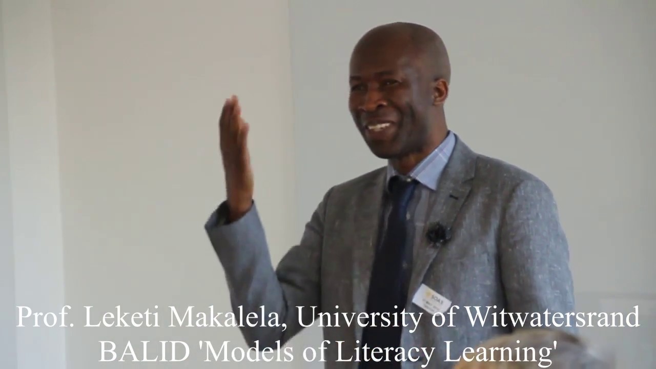 BALID's Models of Literacy Learning: Prof Leketi Makaleha, University of Witwatersrand